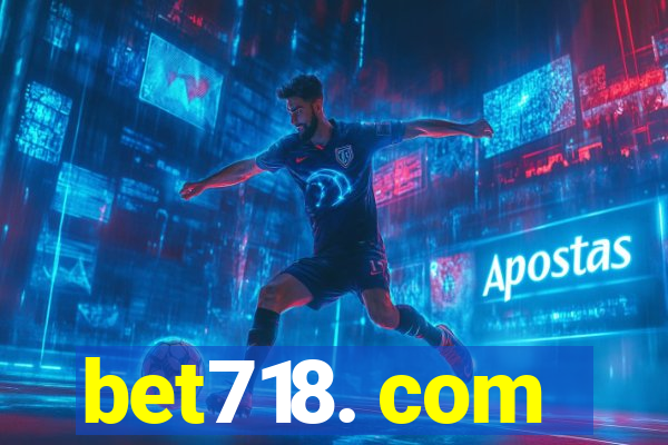 bet718. com